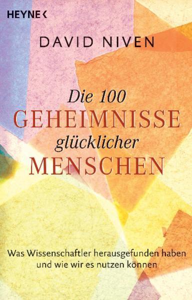 Die 100 Geheimnisse glücklicher Menschen
