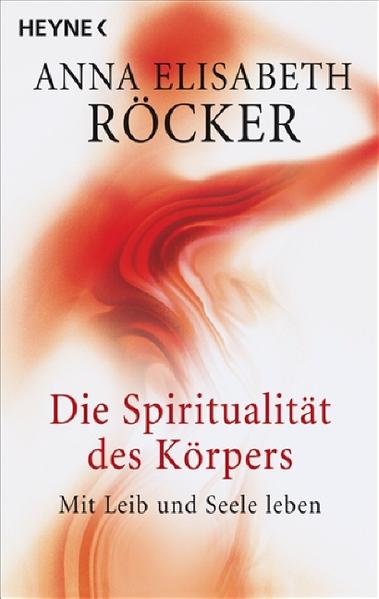 Die Spiritualität des Körpers