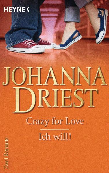 Crazy for Love / Ich will!