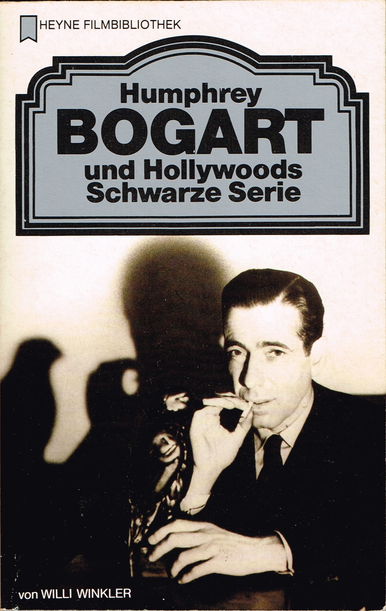 Humphrey Bogart und Hollywoods schwarze Serie