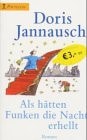 Als hätten Funken die Nacht erhellt