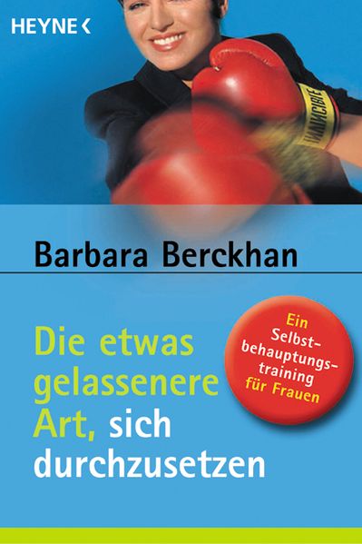 Die etwas gelassenere Art, sich durchzusetzen