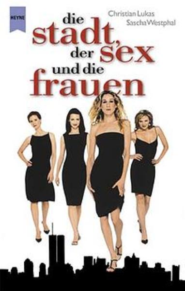 Die Stadt, der Sex und die Frauen