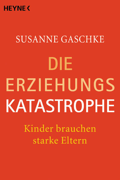 Die Erziehungskatastrophe
