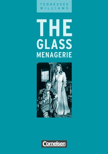 Neusprachliche Textausgaben / Ab 11. Schuljahr - The Glass Menagerie