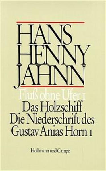 Werke in Einzelbänden. Hamburger Ausgabe / Fluss ohne Ufer I