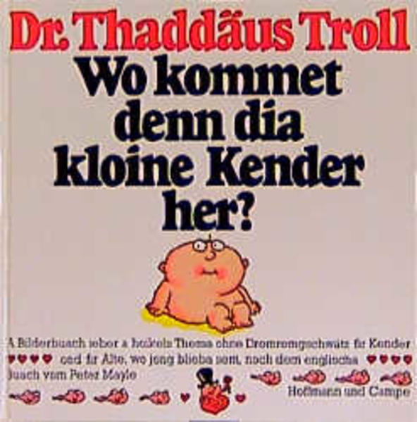 Wo kommet denn dia kloine Kender her?