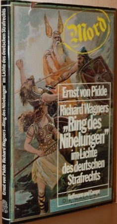 Richard Wagners "Ring des Nibelungen" im Lichte des deutschen Strafrechts