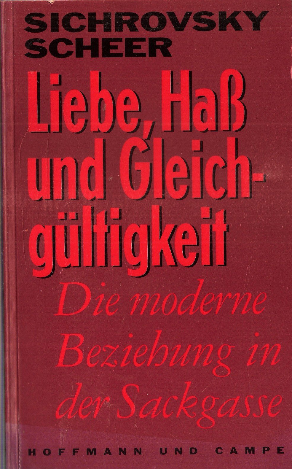 Liebe, Hass und Gleichgültigkeit