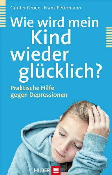 Wie wird mein Kind wieder glücklich?