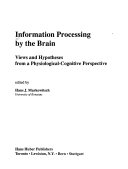 Information Processing by the Brain