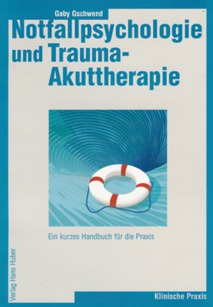 Notfallpsychologie und Trauma-Akuttherapie