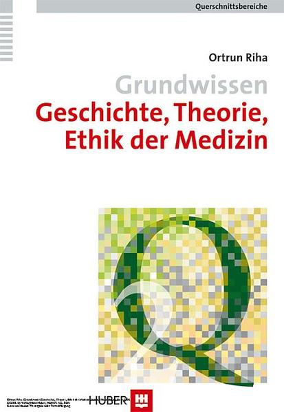 Grundwissen Geschichte, Theorie, Ethik der Medizin