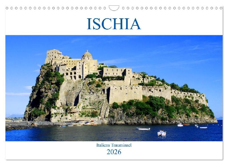 Ischia - Italiens Trauminsel (Wandkalender 2026 DIN A3 quer), CALVENDO Monatskalender