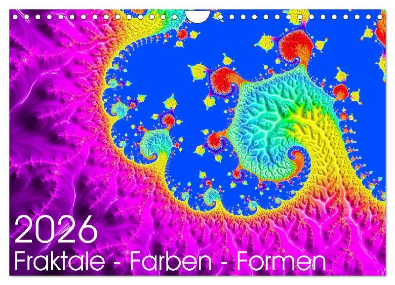 Fraktale - Farben - Formen 2026 (Wandkalender 2026 DIN A4 quer), CALVENDO Monatskalender