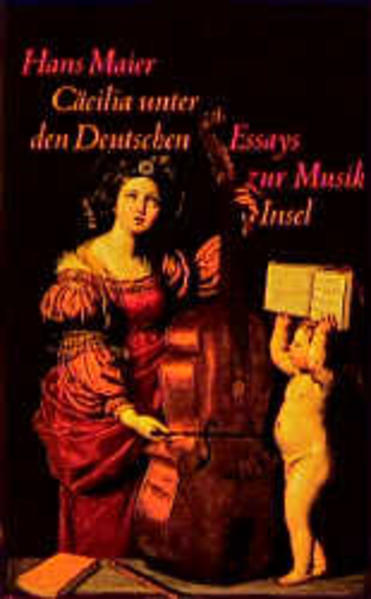 Cäcilia unter den Deutschen und andere Essays zur Musik