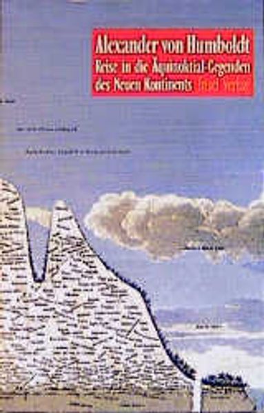 Reise in die Äquinoktial-Gegenden des Neuen Kontinents