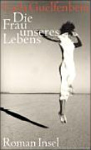 Die Frau unseres Lebens