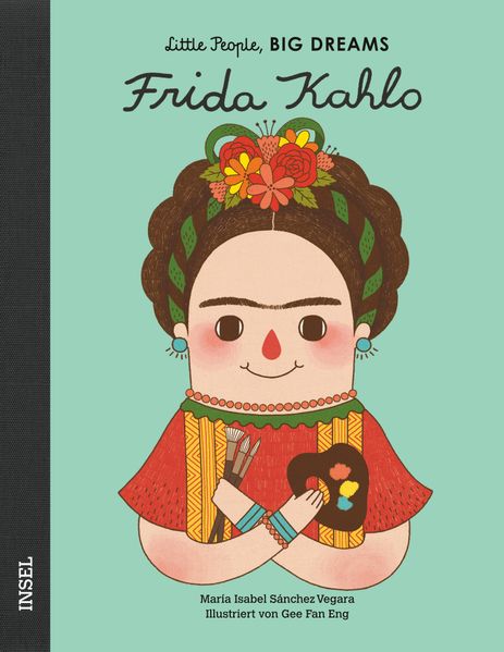 Frida Kahlo – Little People, BIG DREAMS (Deutsche Ausgabe)