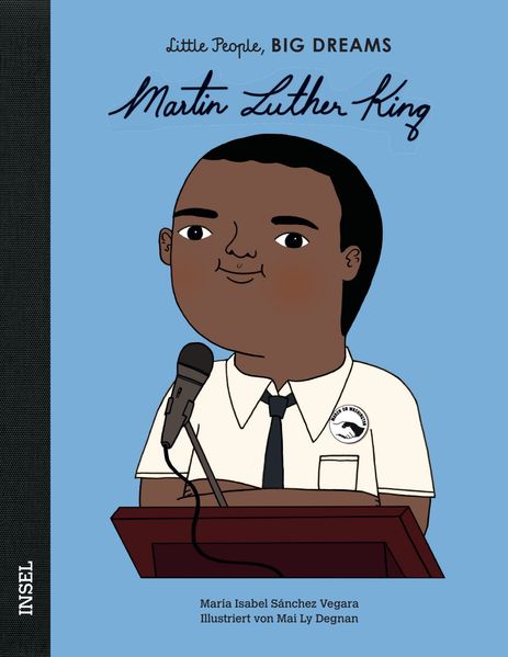 Martin Luther King – Little People, BIG DREAMS (Deutsche Ausgabe)