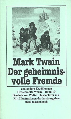 Gesammelte Werke / Der geheimnisvolle Fremde und andere Erzählungen
