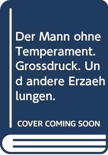 Der Mann ohne Temperament und andere Erzählungen