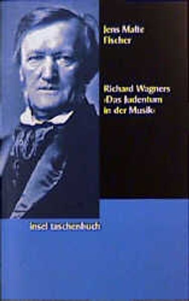 Richard Wagner und 'Das Judentum in der Musik'