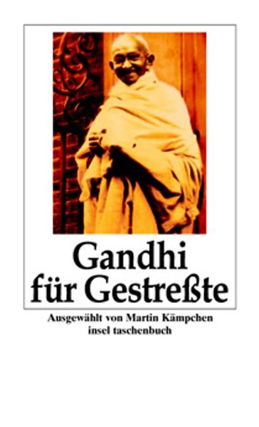 Gandhi für Gestreßte