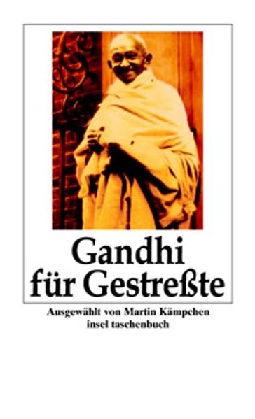 Gandhi für Gestreßte