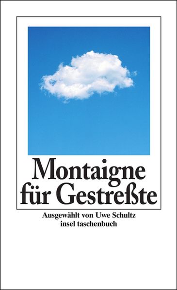 Montaigne für Gestreßte