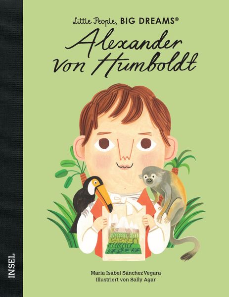 Alexander von Humboldt – Little People, BIG DREAMS (Deutsche Ausgabe)