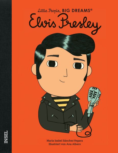 Elvis Presley – Little People, BIG DREAMS (Deutsche Ausgabe)