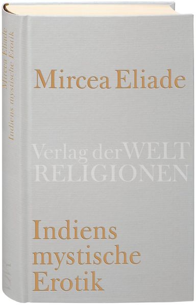 Indiens mystische Erotik