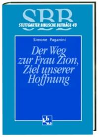 Der Weg zur Frau Zion, Ziel unserer Hoffnung