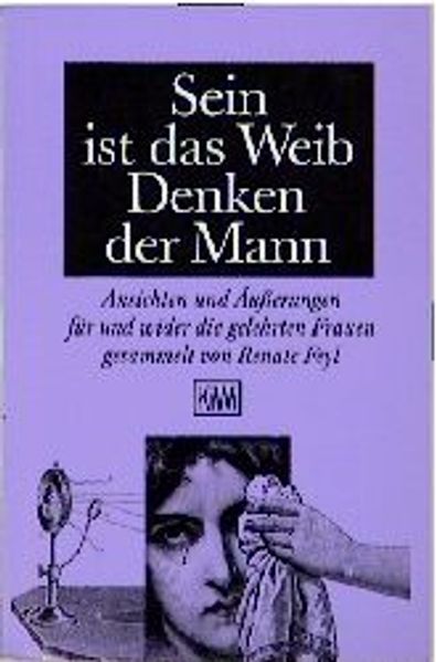 Sein ist das Weib - Denken der Mann