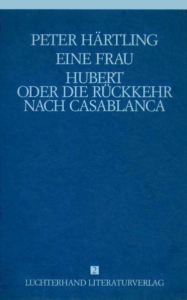 Lebensläufe von Zeitgenossen - Eine Frau /Hubert oder die Rückkehr nach Casablanca