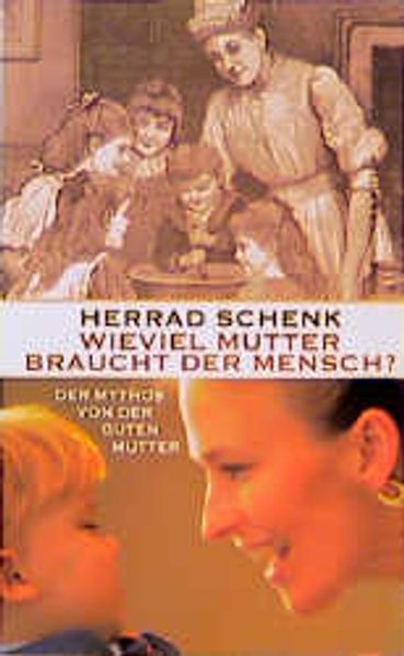 Wieviel Mutter braucht der Mensch?