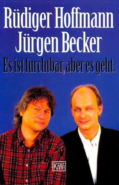 Es ist furchtbar, aber es geht