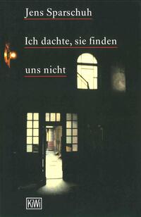 Ich dachte, sie finden uns nicht