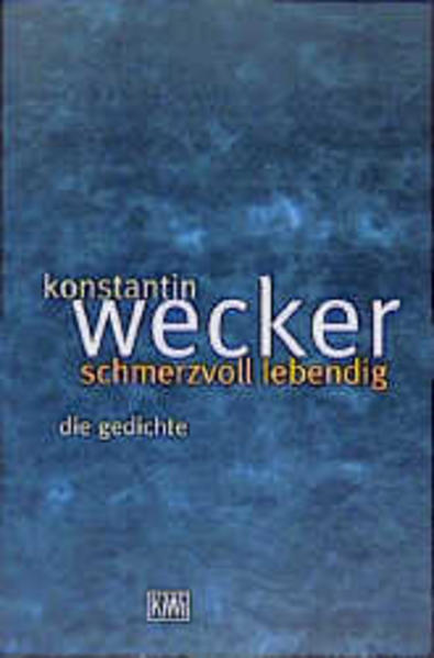 Schmerzvoll Lebendig. Die Gedichte