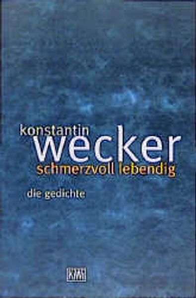 Schmerzvoll Lebendig. Die Gedichte