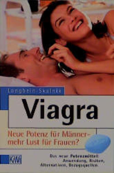 Viagra. Neue Potenz für Männer - mehr Lust für Frauen?