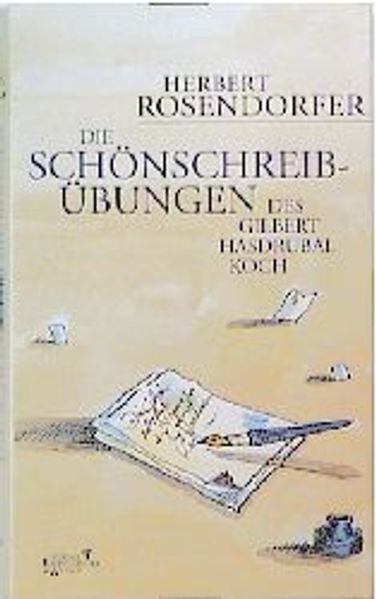 Die Schönschreibübungen des Gilbert Hasdrubal Koch