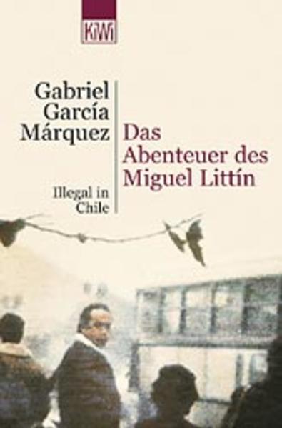 Das Abenteuer des Miguel Littin