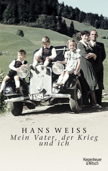 Mein Vater, der Krieg und ich