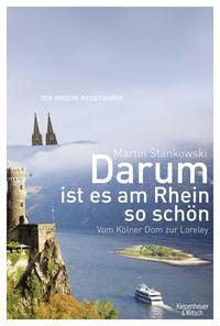 Darum ist es am Rhein so schön