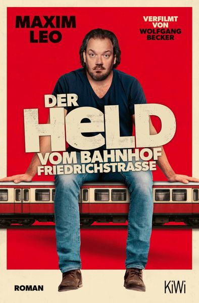 Der Held vom Bahnhof Friedrichstraße