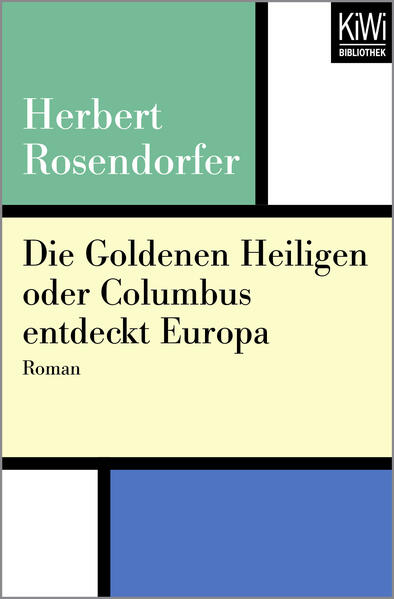 Die Goldenen Heiligen oder Columbus entdeckt Europa