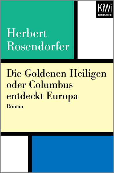 Die Goldenen Heiligen oder Columbus entdeckt Europa