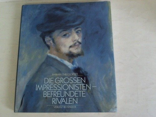 Die großen Impressionisten - befreundete Rivalen